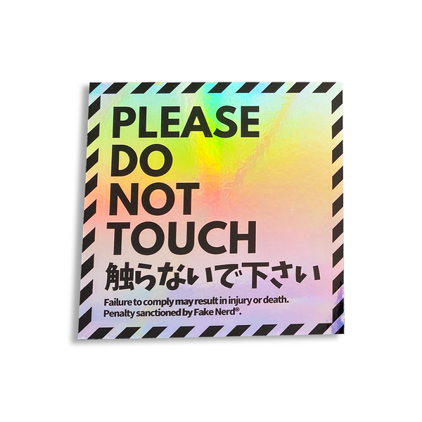 Do Not Touch Holographic Sticker - Fake Nerd